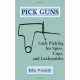 Pick Guns: Lock Picking For Spies, Cops, And Locksmiths
