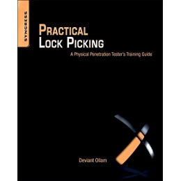 Practical Lock Picking: A Physical Penetration Tester's Training Guide