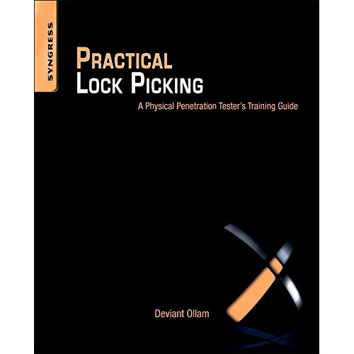 Practical Lock Picking: A Physical Penetration Tester's Training Guide